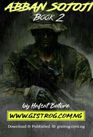 Abban Sojoji Book 2 Complete Hausa Novel.txt