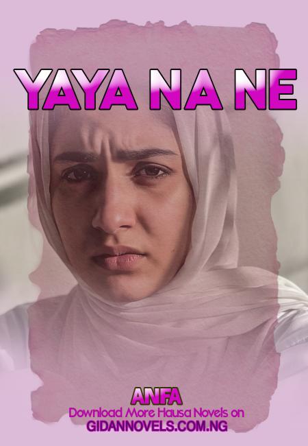 Yaya Na Ne Complete Hausa Novel By Amfa