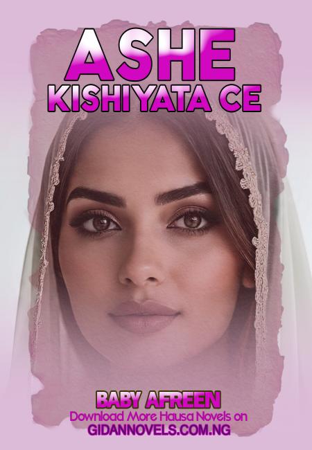 ASHE  KISHIYATACE Complete Hausa Novel